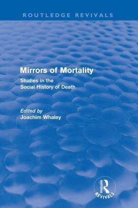 Joachim Whaley - Mirrors of Mortality (Routledge Revivals), Häftad