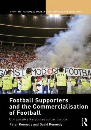 Peter Kennedy, David Kennedy - Football Supporters and the Commercialisation of Football, Inbunden