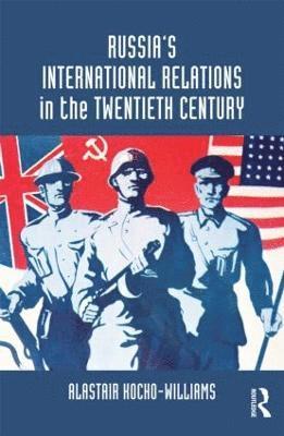 Russia's International Relations in the Twentieth Century 1