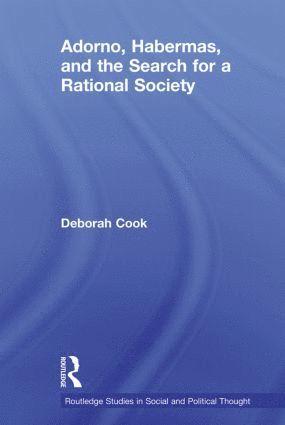 bokomslag Adorno, Habermas and the Search for a Rational Society