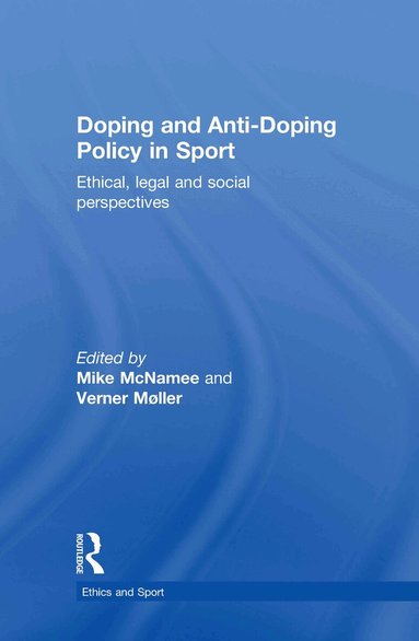 Mike McNamee, Verner Møller - Doping and Anti-Doping Policy in Sport, Inbunden