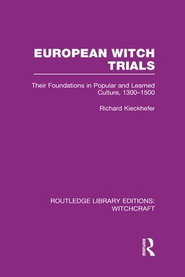 European Witch Trials (RLE Witchcraft) 1