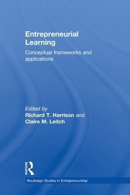 Richard Harrison, Claire M. Leitch, UK) Harrison, Richard (Queen's University Belfast, UK) Leitch, Claire M. (Queen's University, Belfast - Entrepreneurial Learning, Häftad