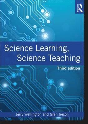 Jerry Wellington, Gren Ireson - Science Learning, Science Teaching, Häftad