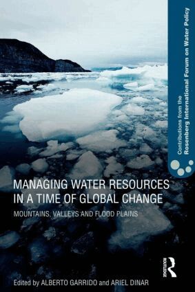 Alberto Garrido, Ariel Dinar - Managing Water Resources in a Time of Global Change, Häftad