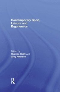 bokomslag Contemporary Sport, Leisure and Ergonomics