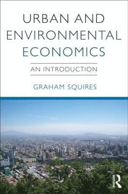 Graham Squires, Earth and Environmental Sciences at the University of Birmingham) Squires, Graham (Senior Lecturer in Planning; School of Geography - Urban and Environmental Economics, Häftad