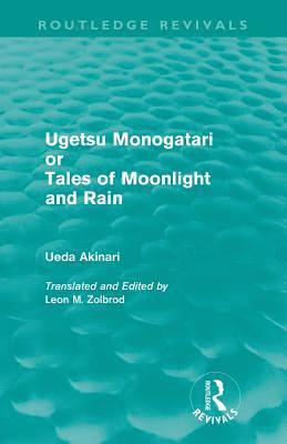 bokomslag Ugetsu Monogatari or Tales of Moonlight and Rain (Routledge Revivals)