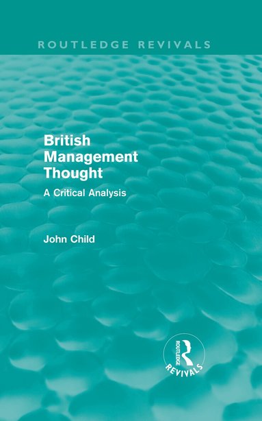 John Child - British Management Thought, Inbunden