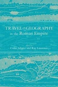 bokomslag Travel and Geography in the Roman Empire