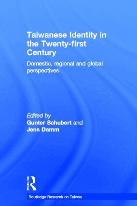 Gunter Schubert, Jens Damm - Taiwanese Identity in the 21st Century, Inbunden