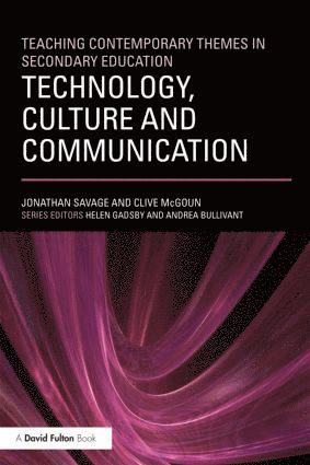 Teaching Contemporary Themes in Secondary Education: Technology, Culture and Communication 1