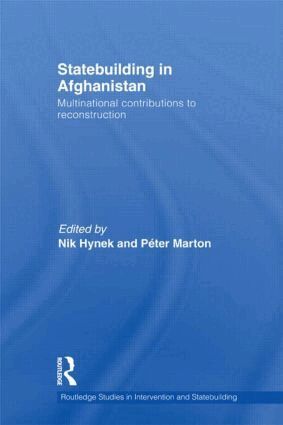 Nik Hynek, Péter Marton - Statebuilding in Afghanistan, Inbunden