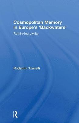 Cosmopolitan Memory in Europe's 'Backwaters' 1