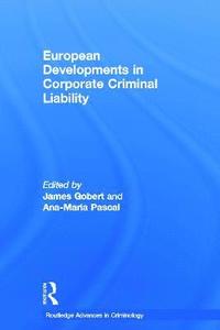 bokomslag European Developments in Corporate Criminal Liability