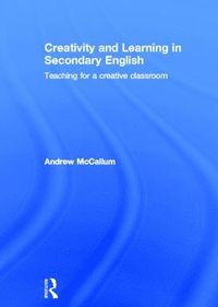 bokomslag Creativity and Learning in Secondary English