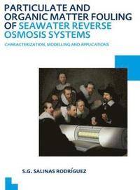 bokomslag Particulate and Organic Matter Fouling of Seawater Reverse Osmosis Systems