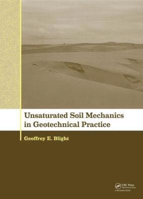 Unsaturated Soil Mechanics in Geotechnical Practice 1