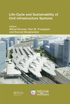 Life-Cycle and Sustainability of Civil Infrastructure Systems 1
