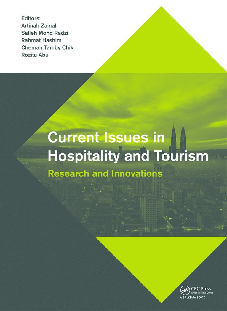 A. Zainal, S.M. Radzi, R. Hashim, C.T. Chik, R. Abu, S. M. Radzi - Current Issues in Hospitality and Tourism, Inbunden