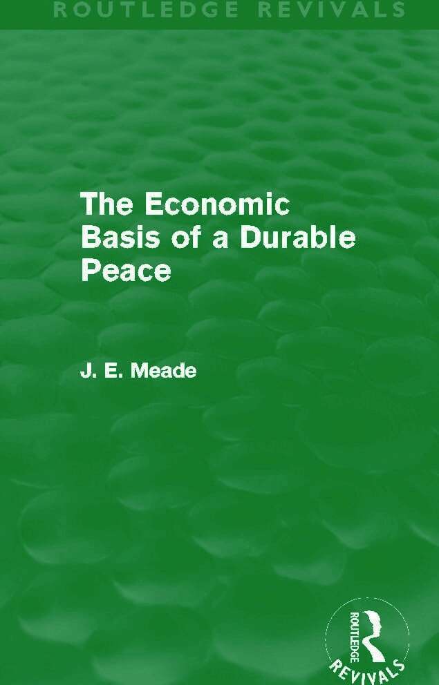 Economic Basis of a Durable Peace (Routledge Revivals)