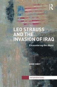 bokomslag Leo Strauss and the Invasion of Iraq