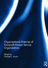 bokomslag Organizational Histories of Nonprofit Human Service Organizations