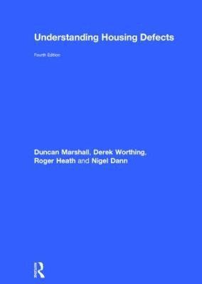 Duncan Marshall, Derek Worthing, Roger Heath, Nigel Dann, UK) Heath, Roger (University of the West of England, UK) Dann, Nigel (University of the West of England - Understanding Housing Defects, Inbunden