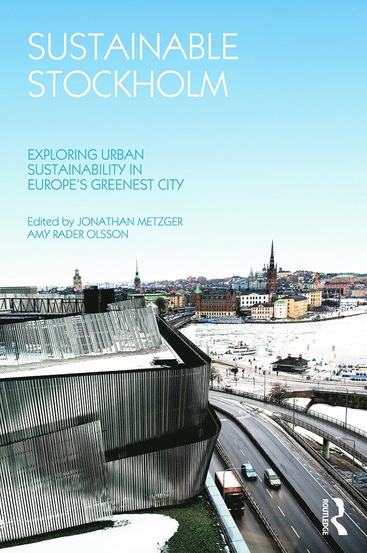 Jonathan Metzger, Amy Rader Olsson - Sustainable Stockholm, Häftad