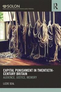 bokomslag Capital Punishment in Twentieth-Century Britain