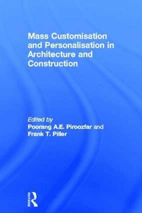 Mass Customisation and Personalisation in Architecture and Construction 1