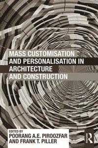 bokomslag Mass Customisation and Personalisation in Architecture and Construction