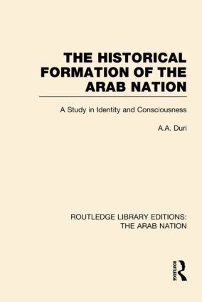 A Duri - Historical Formation of the Arab Nation (RLE: The Arab Nation), Inbunden