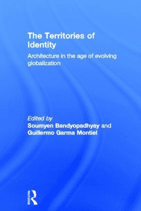 Soumyen Bandyopadhyay, Guillermo Garma Montiel, UK) Bandyopadhyay, Soumyen (Anglia Ruskin University, UK) Garma Montiel, Guillermo (Anglia Ruskin University - Territories of Identity, Inbunden