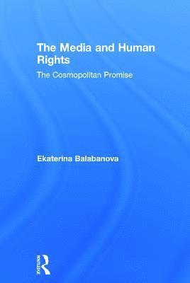 bokomslag The Media and Human Rights