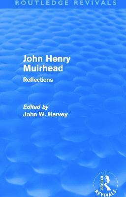 John Harvey - John Henry Muirhead (Routledge Revivals), Inbunden