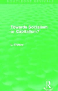 bokomslag Towards Socialism or Capitalism? (Routledge Revivals)