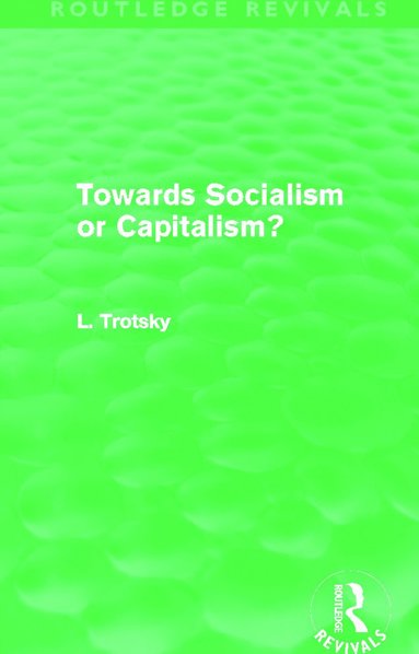 bokomslag Towards Socialism or Capitalism? (Routledge Revivals)