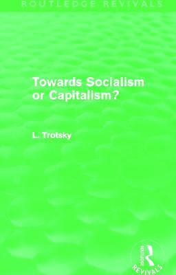 Towards Socialism or Capitalsim? (Routledge Revivals) 1