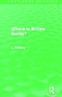 bokomslag Where is Britain Going? (Routledge Revivals)