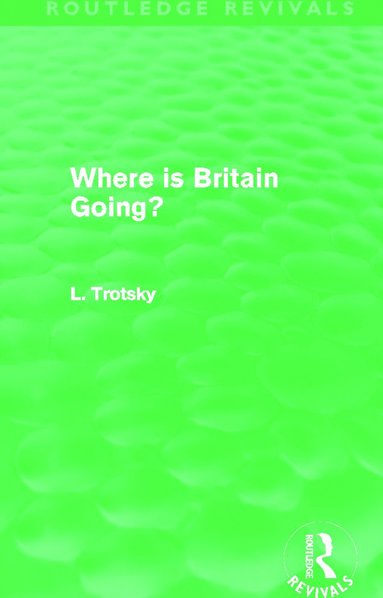 bokomslag Where is Britain Going? (Routledge Revivals)