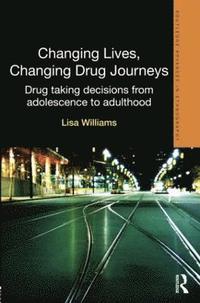 bokomslag Changing Lives, Changing Drug Journeys