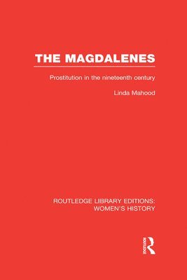 Linda Mahood - Magdalenes, Inbunden