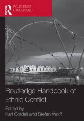 Karl Cordell, Stefan Wolff - Routledge Handbook of Ethnic Conflict, Häftad