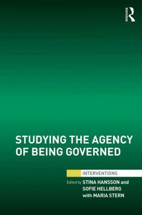 Stina Hansson, Sofie Hellberg, Maria Stern - Studying the Agency of Being Governed, Inbunden