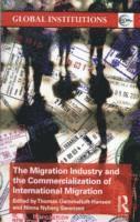 bokomslag The Migration Industry and the Commercialization of International Migration