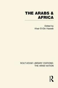 bokomslag The Arabs and Africa (RLE: The Arab Nation)