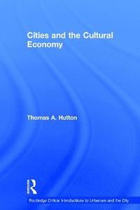 bokomslag Cities and the Cultural Economy