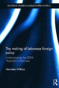 bokomslag The Making of Lebanese Foreign Policy