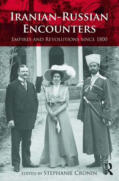 Stephanie Cronin - Iranian-Russian Encounters, Inbunden